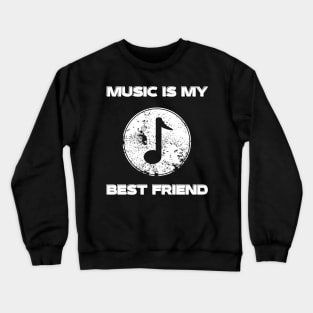 Music is my best friend logo white Crewneck Sweatshirt